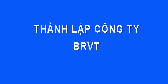 Thanh Lap Cong Ty Brvt