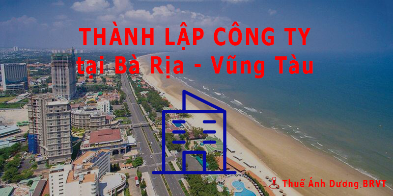 Thanh Lap Cong Ty Tai Ba Ria Vung Tau