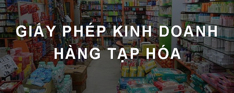 giấy phép kinh doanh hàng tạp hóa