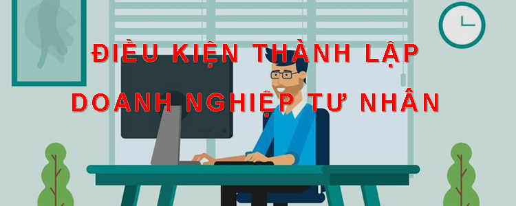 Dieu Kien Thanh Lap Doanh Nghiep Tu Nhan