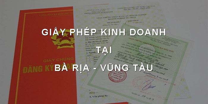 Giay Phep Kinh Doanh Tai Ba Ria Vung Tau